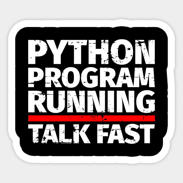 Python Program Running Talk Fast Sticker by Peachy T-Shirts